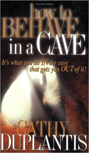 How to Behave in a Cave PB - Cathy Duplantis